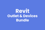 Revit - 3D - Outlets & Devices Bundle